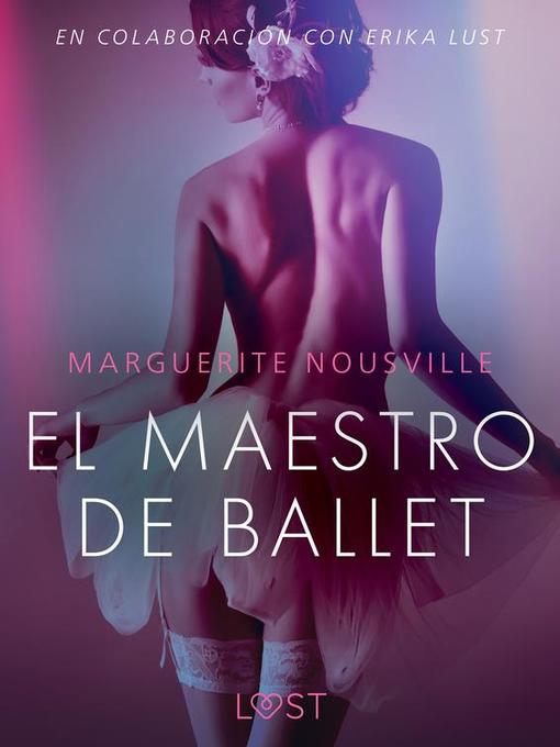 Title details for El maestro de ballet--Relato erótico by Marguerite Nousville - Available